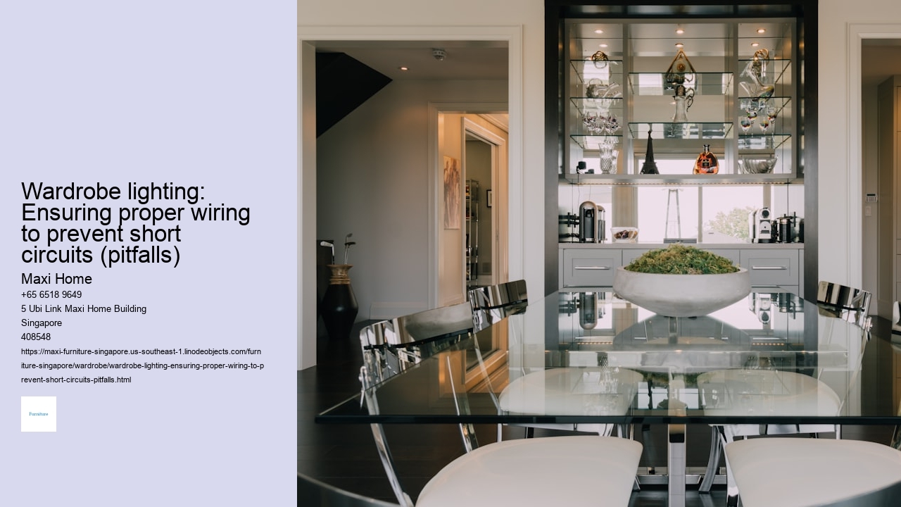 Wardrobe lighting: Ensuring proper wiring to prevent short circuits (pitfalls)