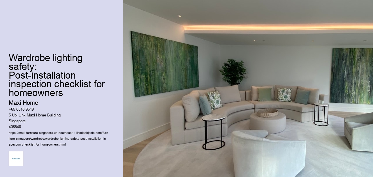 Wardrobe lighting safety: Post-installation inspection checklist for homeowners